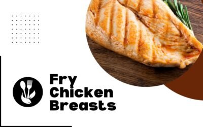 The Ultimate Guide On How To Fry Chicken Breasts In A Pan!