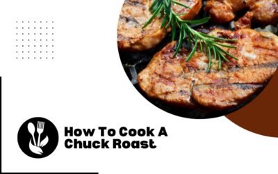 How To Cook A Chuck Roast Like A Pro